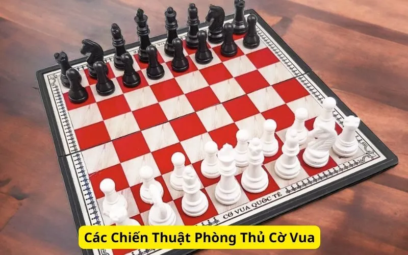 Các Chiến Thuật Phòng Thủ Cờ Vua