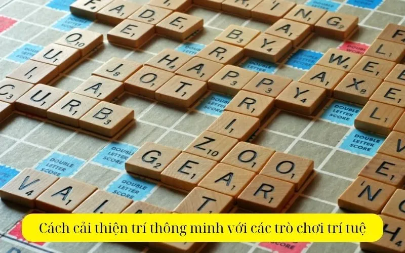 Cách cải thiện trí thông minh với các trò chơi trí tuệ