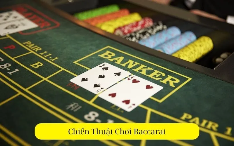 Chiến Thuật Chơi Baccarat