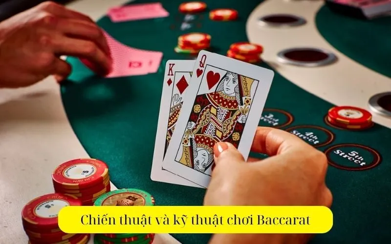 Chiến thuật và kỹ thuật chơi Baccarat