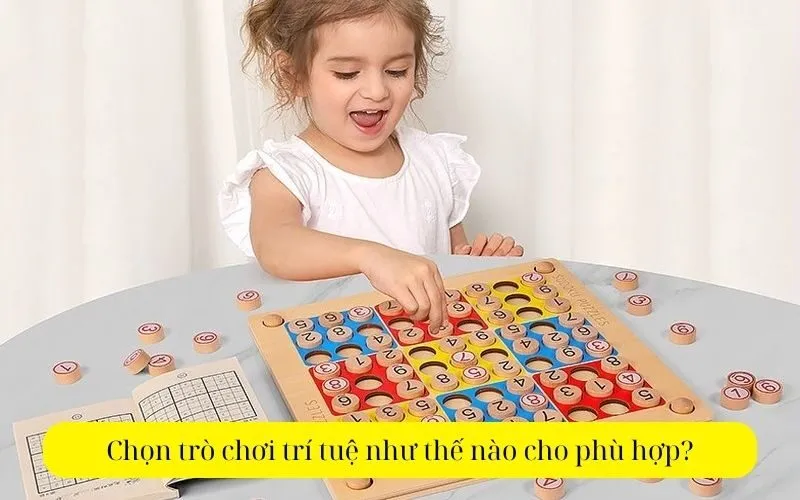 Chọn trò chơi trí tuệ như thế nào cho phù hợp?