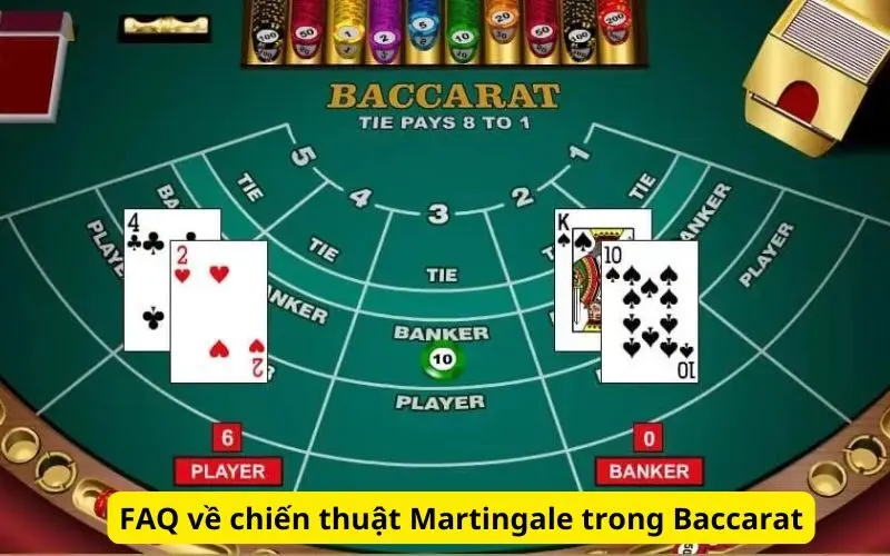 FAQ về chiến thuật Martingale trong Baccarat