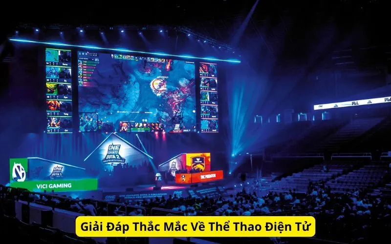Giải Đáp Thắc Mắc Về Thể Thao Điện Tử