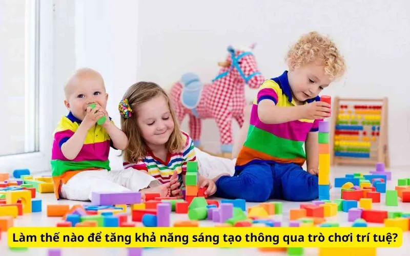 Làm thế nào để tăng khả năng sáng tạo thông qua trò chơi trí tuệ