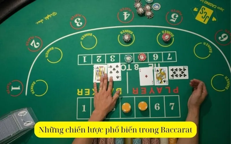 Những chiến lược phổ biến trong Baccarat