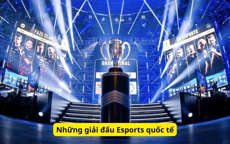 Những giải đấu Esports quốc tế