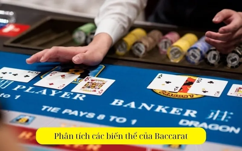 Phân tích các biến thể của Baccarat