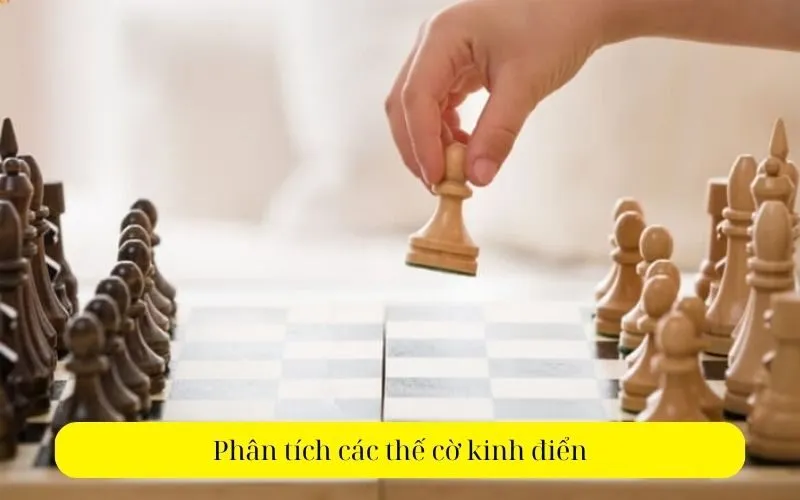 Phân tích các thế cờ kinh điển