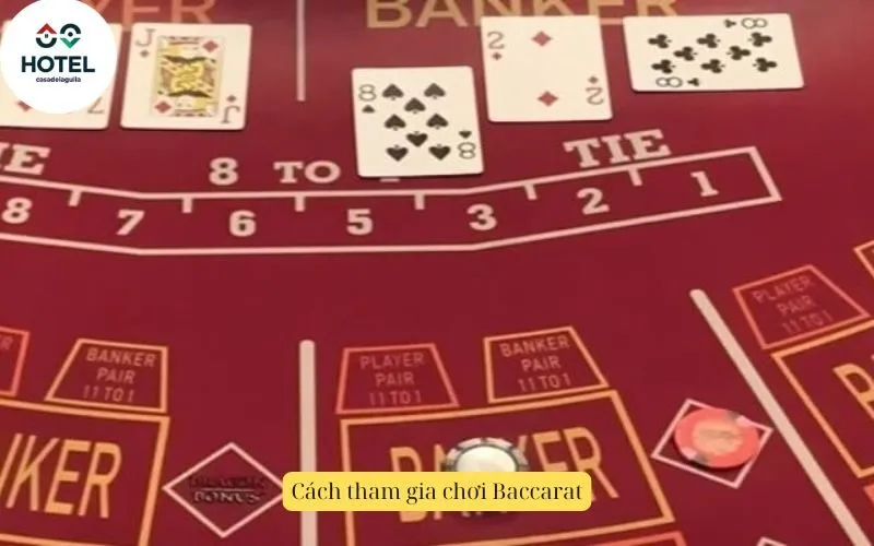 Cách tham gia chơi Baccarat