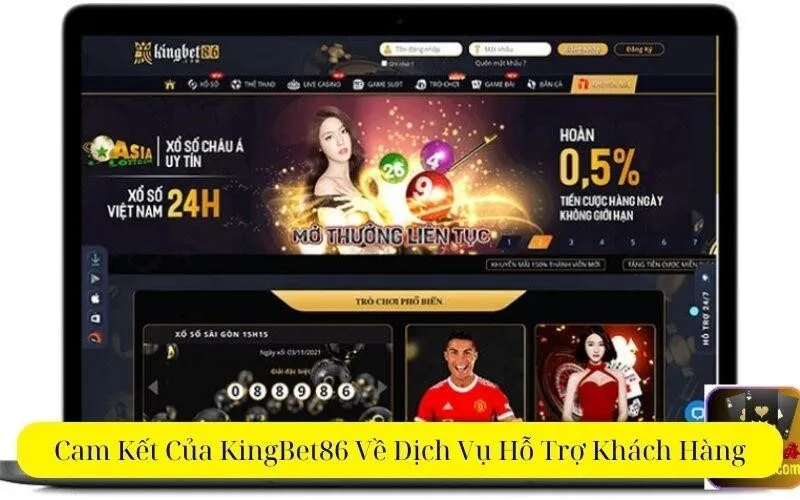 Cam Kết Của KingBet86 Về Dịch Vụ Hỗ Trợ Khách Hàng