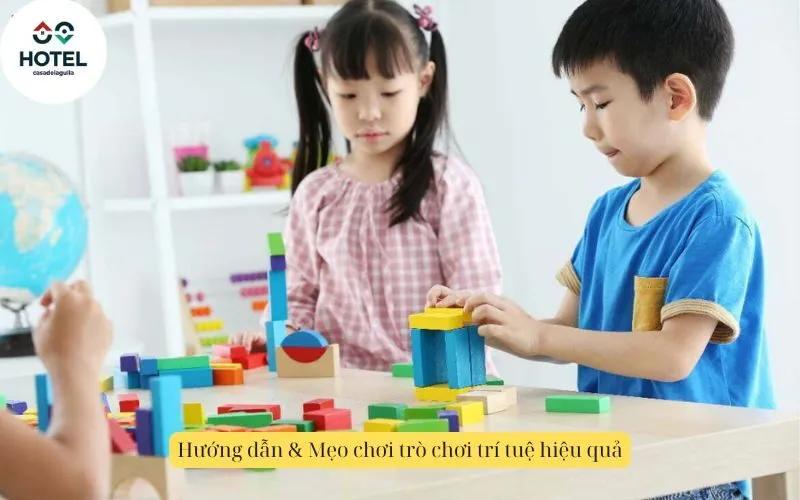 Hướng dẫn & Mẹo chơi trò chơi trí tuệ hiệu quả
