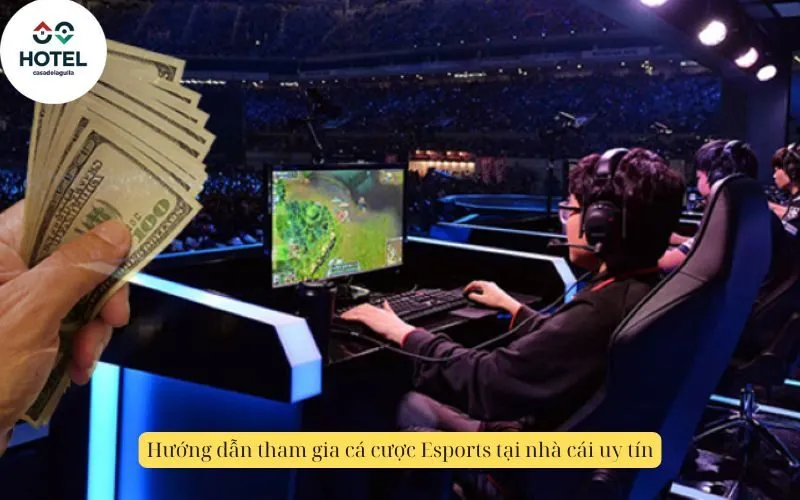 Hướng dẫn tham gia cá cược Esports tại nhà cái uy tín