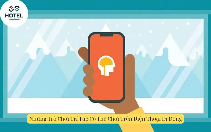 Những Trò Chơi Trí Tuệ Có Thể Chơi Trên Điện Thoại Di Động