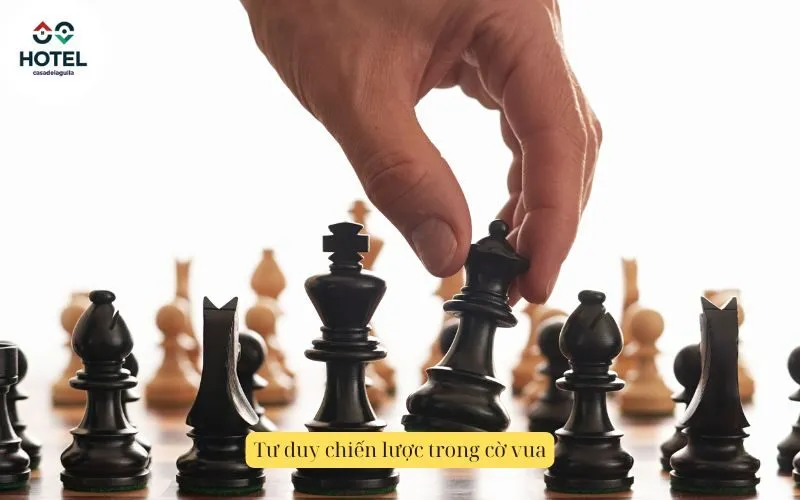 Tư duy chiến lược trong cờ vua