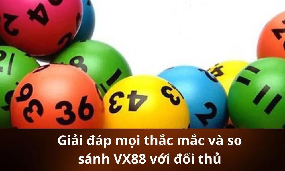 Giải đáp mọi thắc mắc và so sánh VX88 với đối thủ