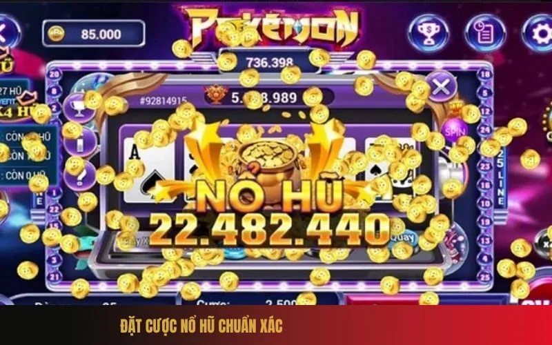 Đặt Cược Nổ Hũ Chuẩn Xác
