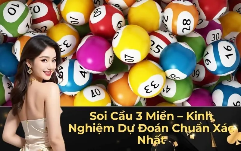 Soi Cầu 3 Miền – Kinh Nghiệm Dự Đoán Chuẩn Xác Nhất