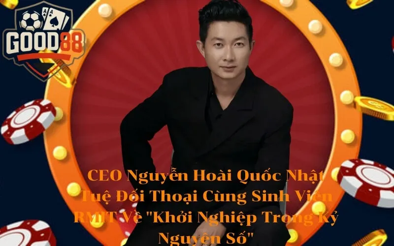 CEO Nguyễn Hoài Quốc Nhật Tuệ Đối Thoại Cùng Sinh Viên RMIT Về Khởi Nghiệp Trong Kỷ Nguyên Số
